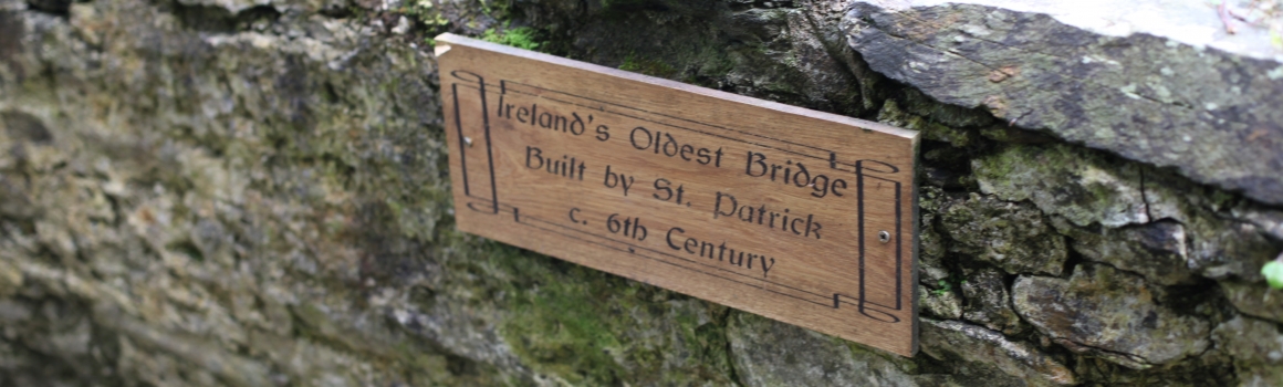 Ireland’s Oldest Bridge built by St.Patrick